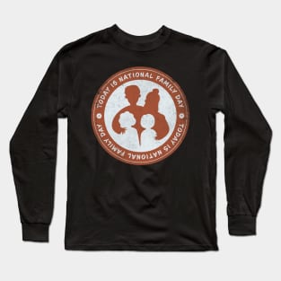 Today is National Family Day Badge Long Sleeve T-Shirt